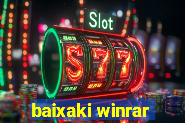 baixaki winrar